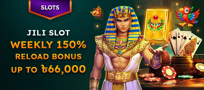 JILI Slots Weekly 150% Reload Bonus up to ৳66,000